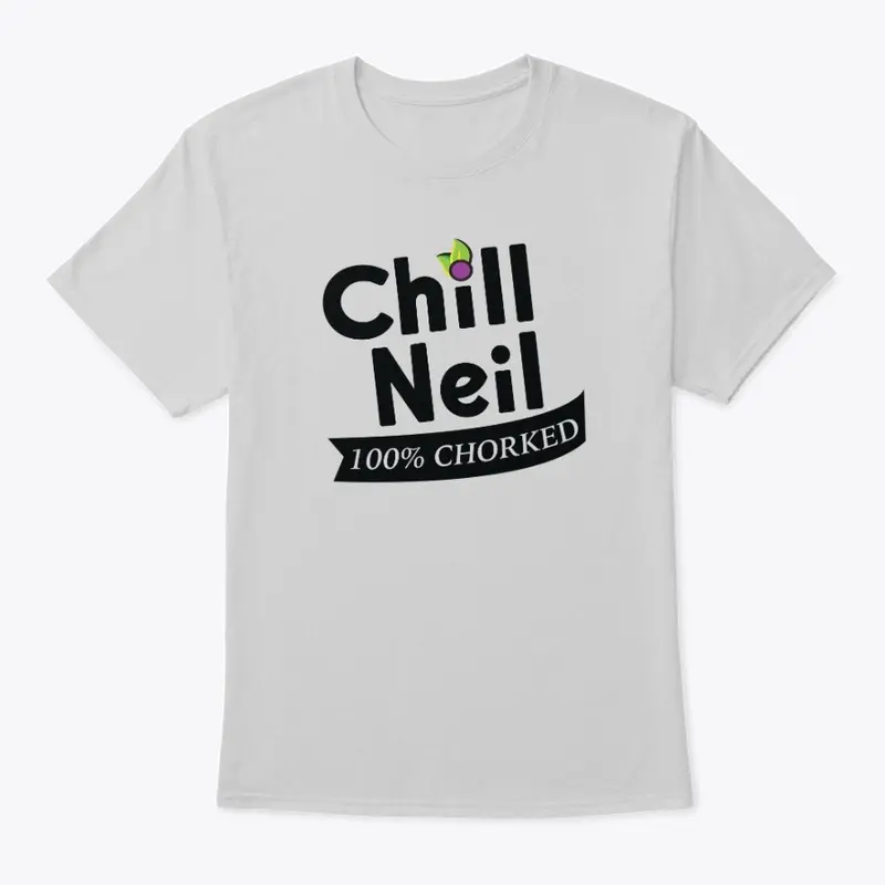 Chill Neil 100% Chorked Design